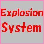 Explosion　System