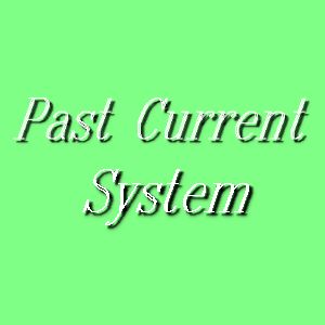 Past Current System
