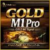 GOLD M1 Signal「矢印だけ」に絞り！判断を速くするPro仕様
