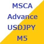 MSCA_Advance_USDJPY_M5 検証